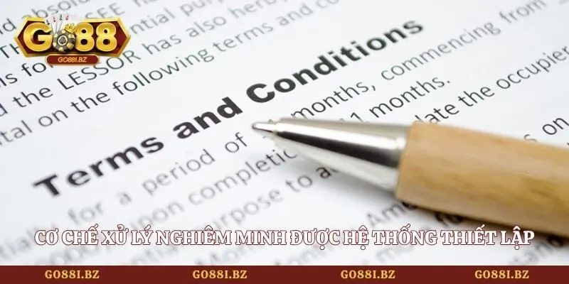 Cơ chế xử lý nghiêm minh được hệ thống thiết lập 