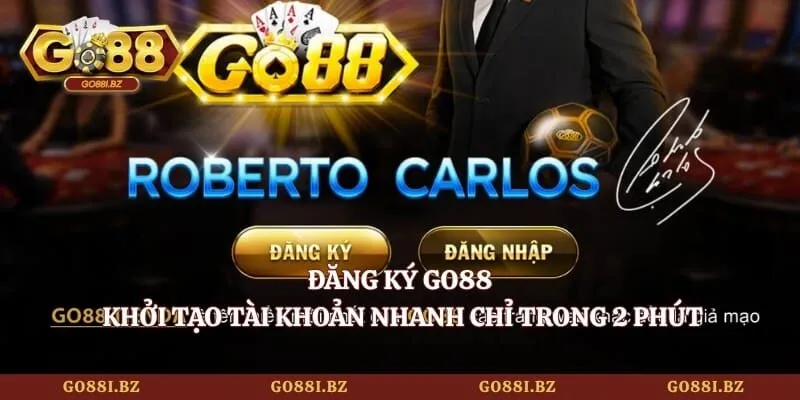 Đăng Ký GO88 - Khởi Tạo Tài Khoản Nhanh Chỉ Trong 2 Phút