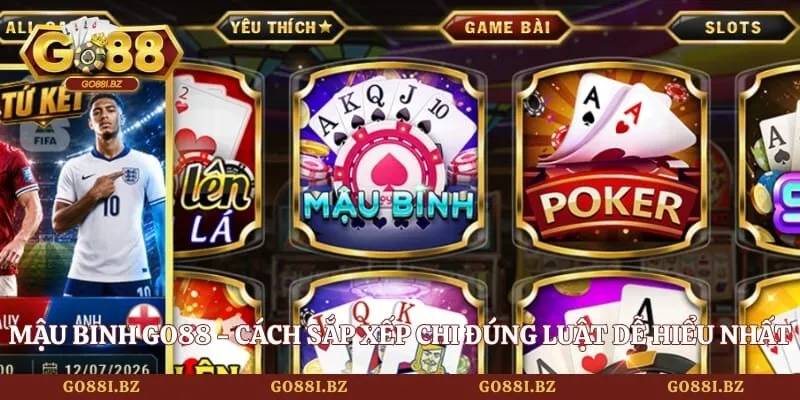 Mậu Binh GO88 - Cách Sắp Xếp Chi Đúng Luật Dễ Hiểu Nhất