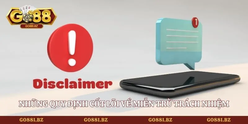 Những quy định cốt lõi về miễn trừ trách nhiệm