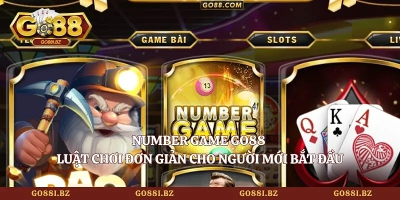 Number Game Go88 - Luật Chơi Đơn Giản Cho Người Mới Bắt Đầu