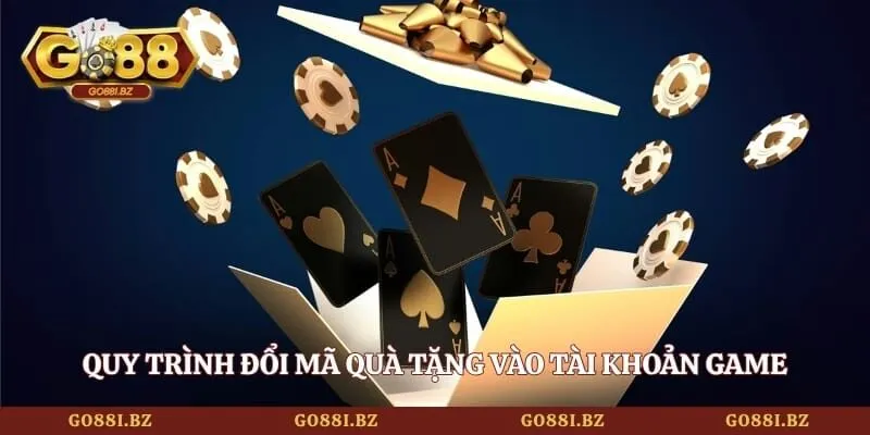 Code GO88 - Săn Vốn Khởi Nghiệp Miễn Phí Có Một Không Hai 4 Go88 Quy trình đổi mã quà tặng vào tài khoản game