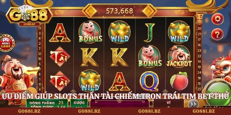 Slots Thần Tài Go88 - Top 3 Bí Quyết Săn Hũ Trúng Lớn 2 Go88 Ưu điểm giúp slots Thần Tài chiếm trọn trái tim bet thủ